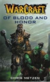  "Warcraft: Of Blood and Honor"