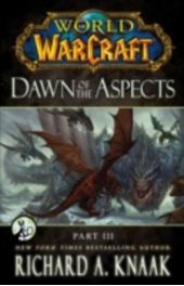  "World of Warcraft: Dawn of the Aspects: Part III"