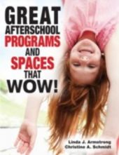  "Great Afterschool Programs and Spaces That Wow!"