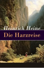 Die Harzreise. Ein Reisebericht