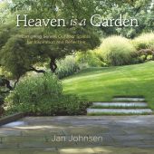 Книга "Heaven is a Garden. Designing Serene Spaces for Inspiration and Reflection"